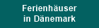 Ferienhuser
in Dnemark