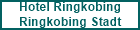 Hotel Ringkobing
Ringkobing Stadt