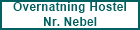 Overnatning Hostel
Nr. Nebel